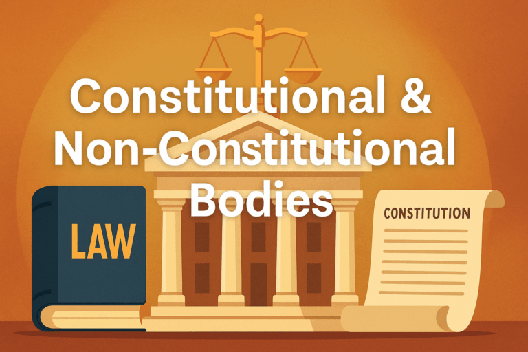 Constitution and non constitutional bodies